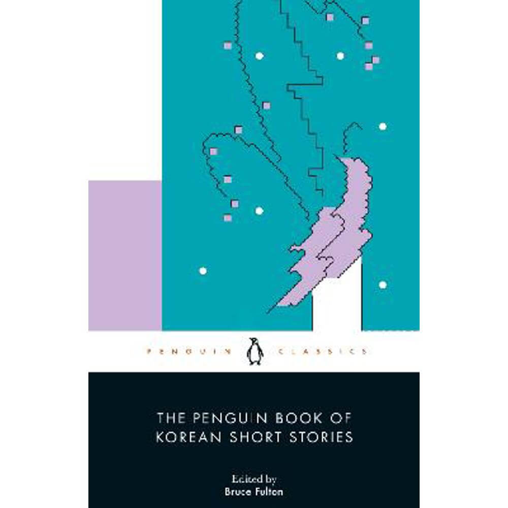 The Penguin Book of Korean Short Stories (Paperback) - Bruce Fulton